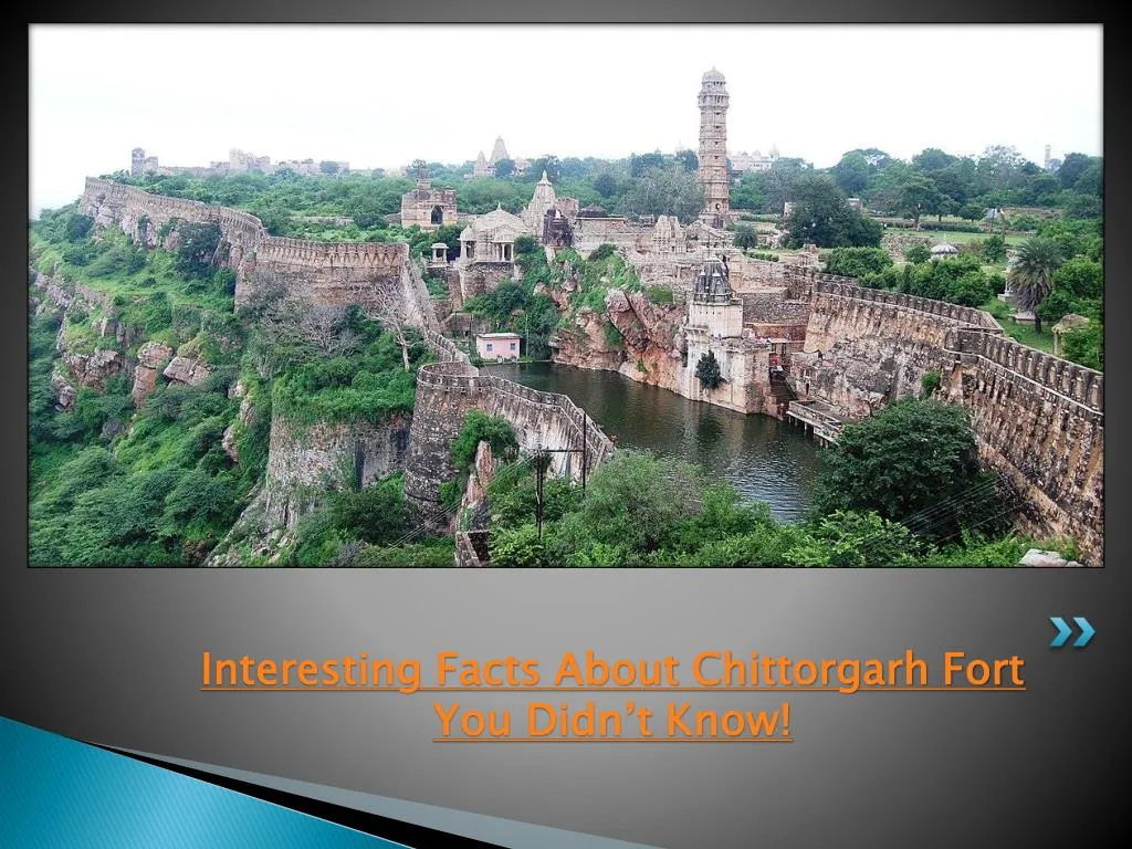 interesting facts about chittorgarh fort you didn t know