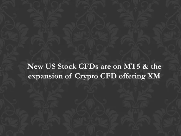 New US Stock CFDs are on MT5 & the expansion of Crypto CFD offering XM