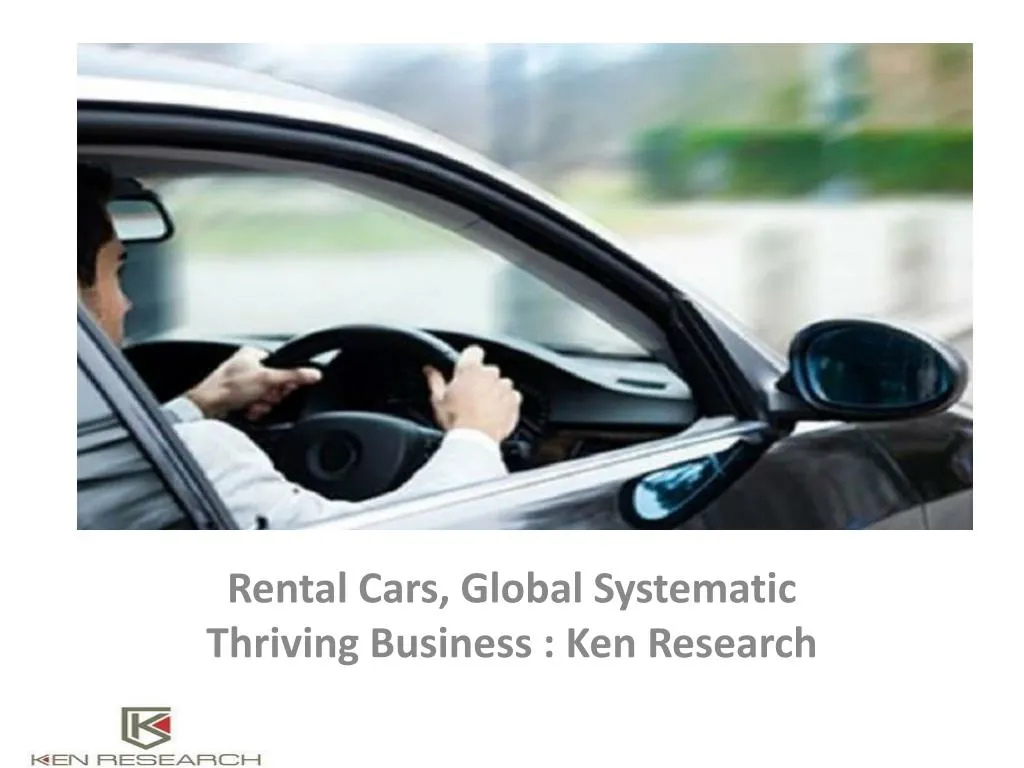 rental cars global systematic thriving business ken research