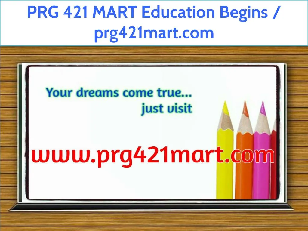 prg 421 mart education begins prg421mart com