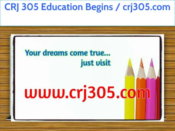CRJ 305 Education Begins / crj305.com