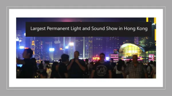 Largest Permanent Light and Sound Show in Hong Kong