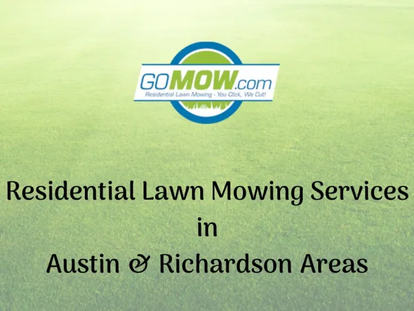 Weekly Lawn Mowing Service - Why choose Gomow for Lawn mowing services in Texas area?