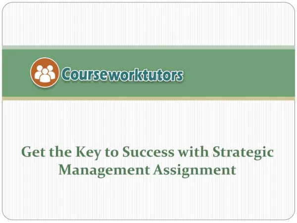Get the Key to Success with Strategic Management Assignment