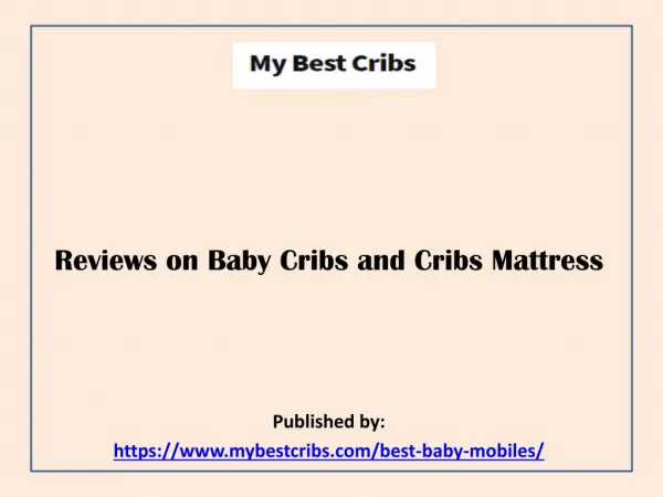 Reviews on Baby Cribs and Cribs Mattress