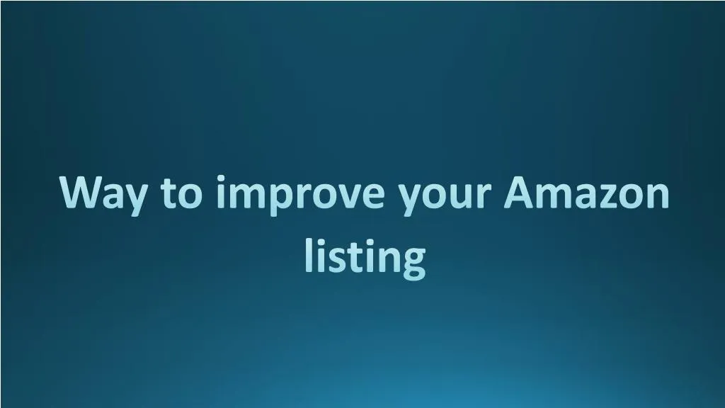 way to improve your amazon listing