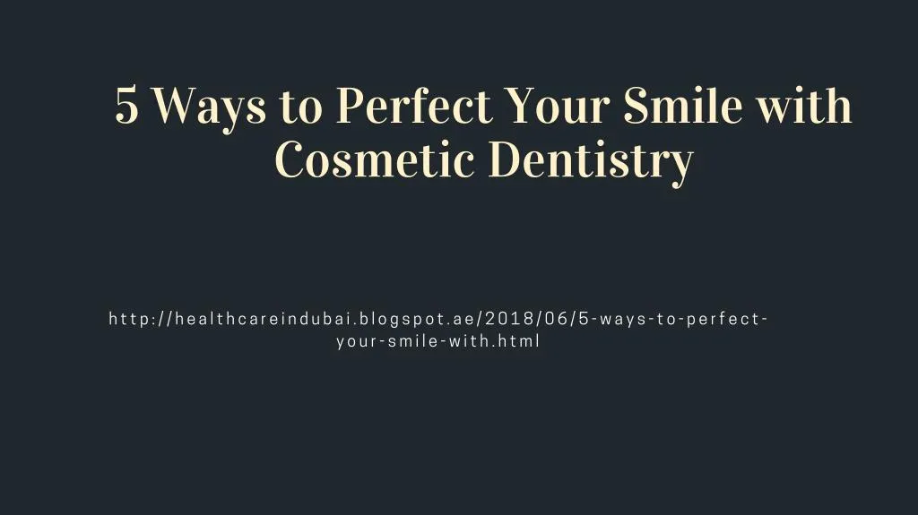 5 ways to perfect your smile with cosmetic