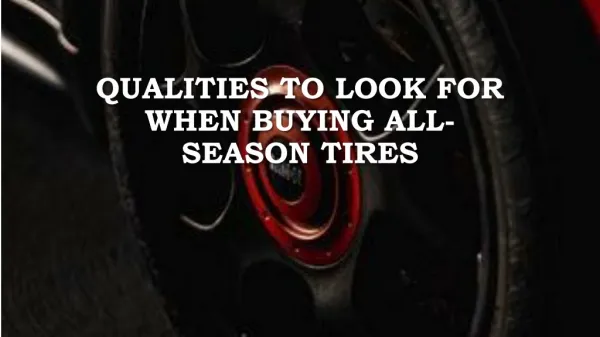 Qualities To Look For When Buying All-Season Tires