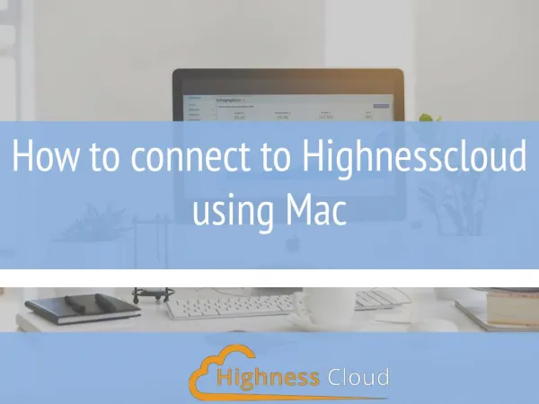 How to connect to Highnesscloud using Mac