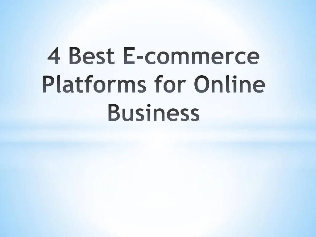 4 best e commerce platforms for online business