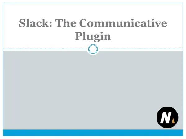 Slack: The Communicative Plugin