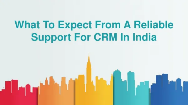 What To Expect From A Reliable Support For CRM In India