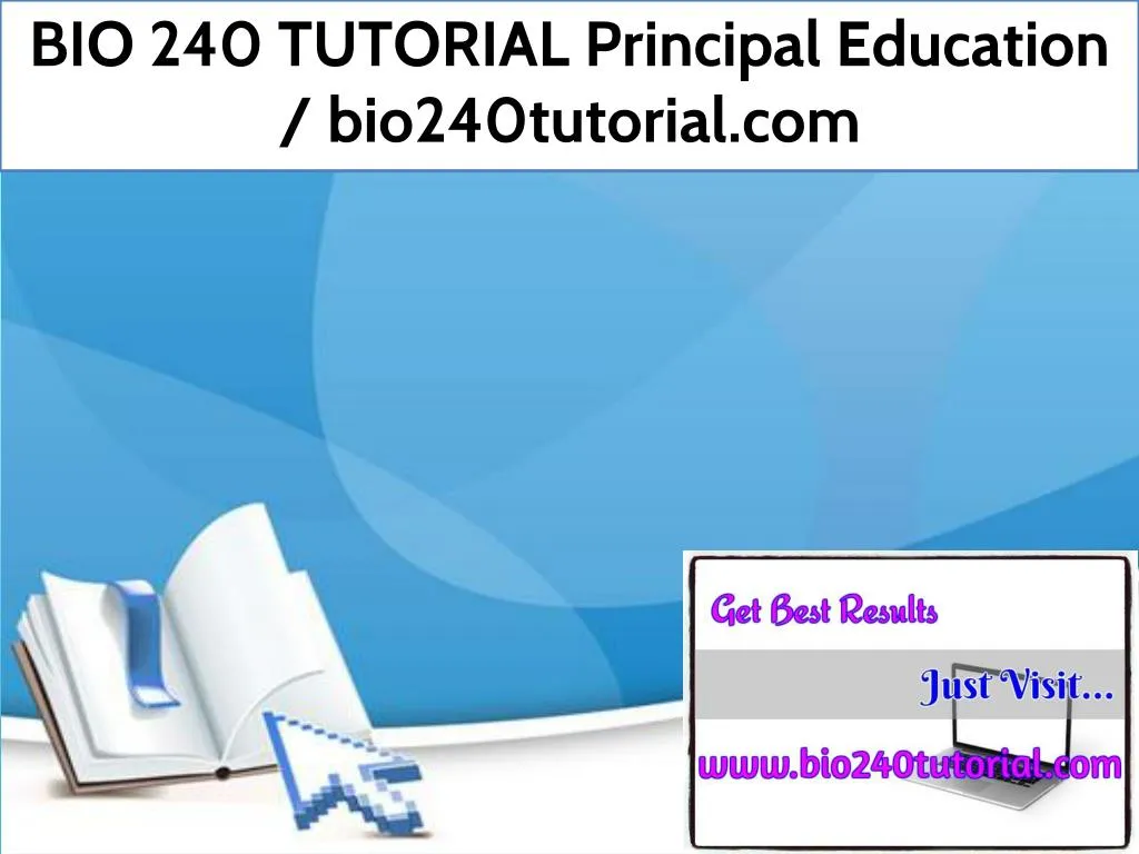 bio 240 tutorial principal education