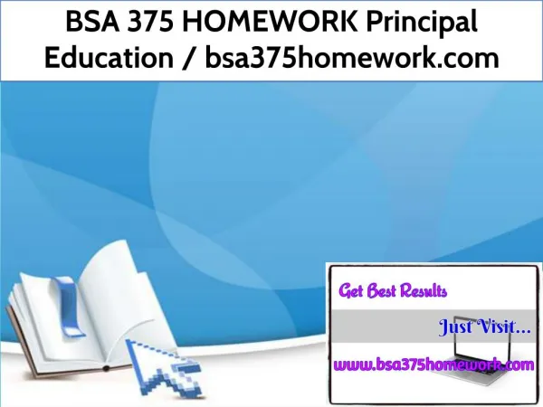 BSA 375 HOMEWORK Principal Education / bsa375homework.com