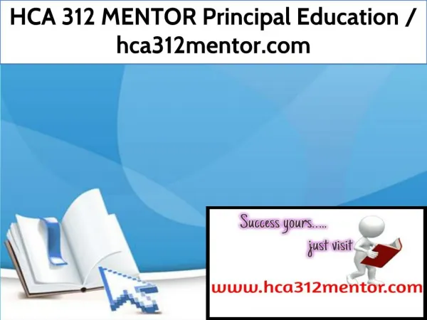 HCA 312 MENTOR Principal Education / hca312mentor.com