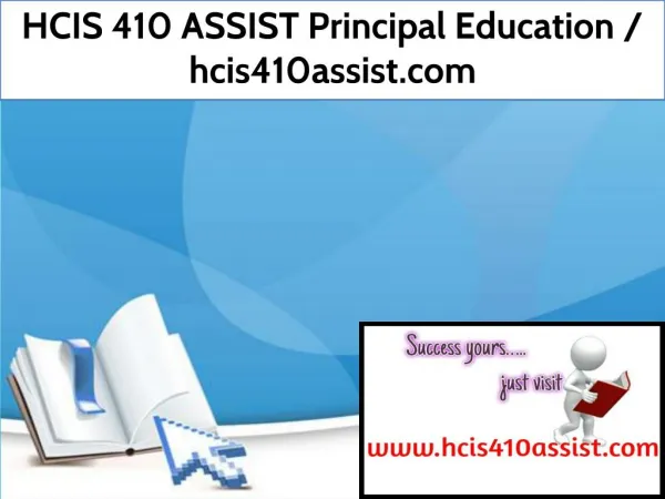 HCIS 410 ASSIST Principal Education / hcis410assist.com