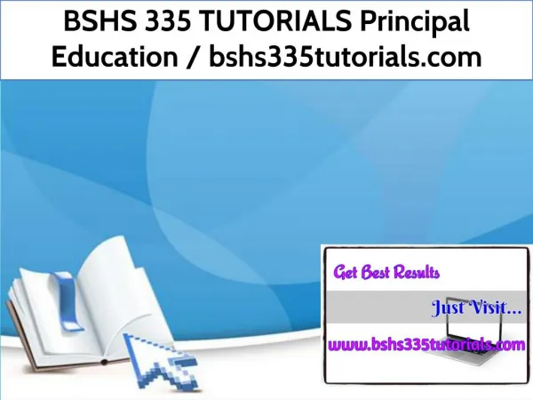 BSHS 335 TUTORIALS Principal Education / bshs335tutorials.com