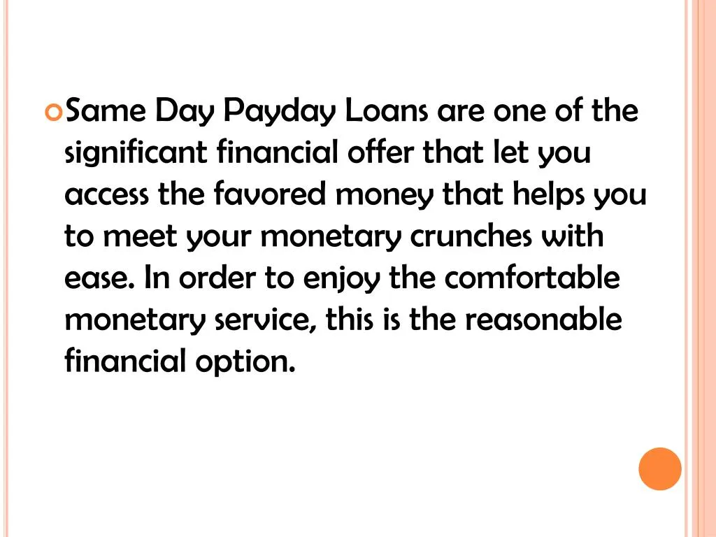 same day payday loans are one of the significant