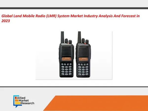 Land Mobile Wireless System Market by Type (Hand Portable and Mobile), Vehicular Frequency (25-174 MHz (Very High Freque