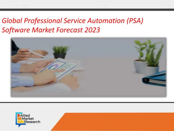 Professional Service Automation (PSA) Software Market by Deployment Type (On-premise, Cloud); Application (Consulting Fi