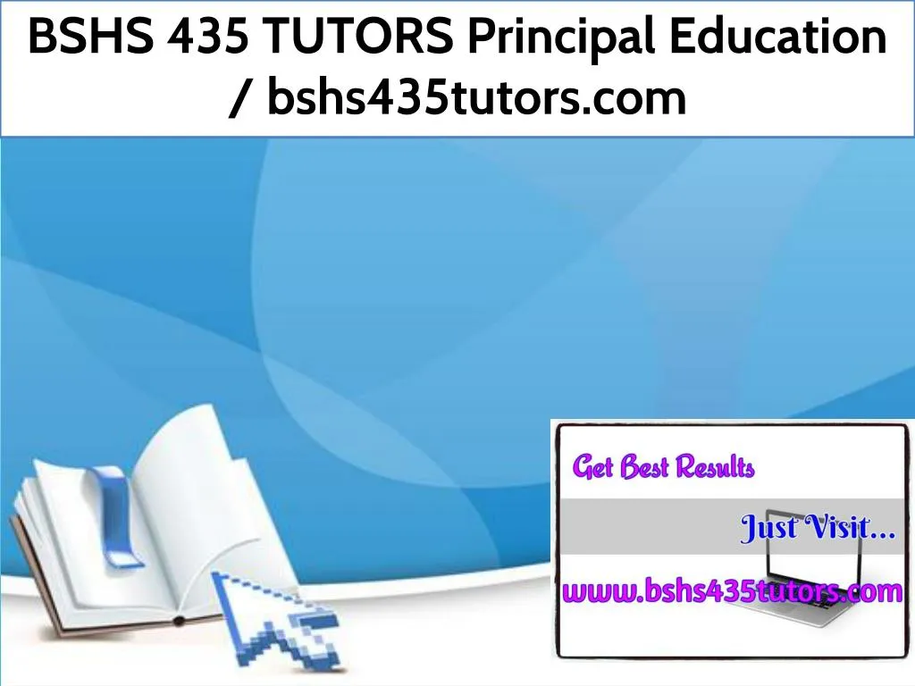 bshs 435 tutors principal education bshs435tutors