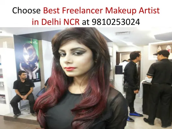 Choose Professional freelancer Makeup Artist on Your Wedding Day