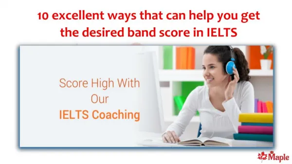 10 excellent ways that can help you get the desired band score in IELTS