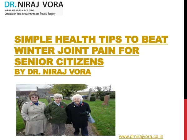 Simple Health Tips to Beat Winter Joint Pain by Dr Niraj Vora