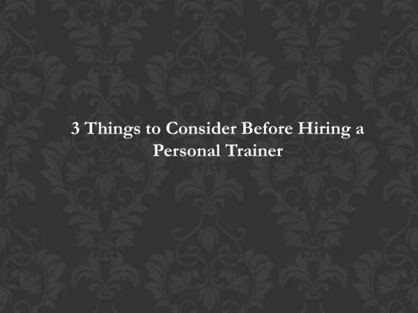 3 Things to Consider Before Hiring a Personal Trainer