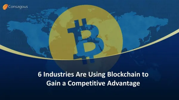6 Industries Are Using Blockchain to Gain a Competitive Advantage