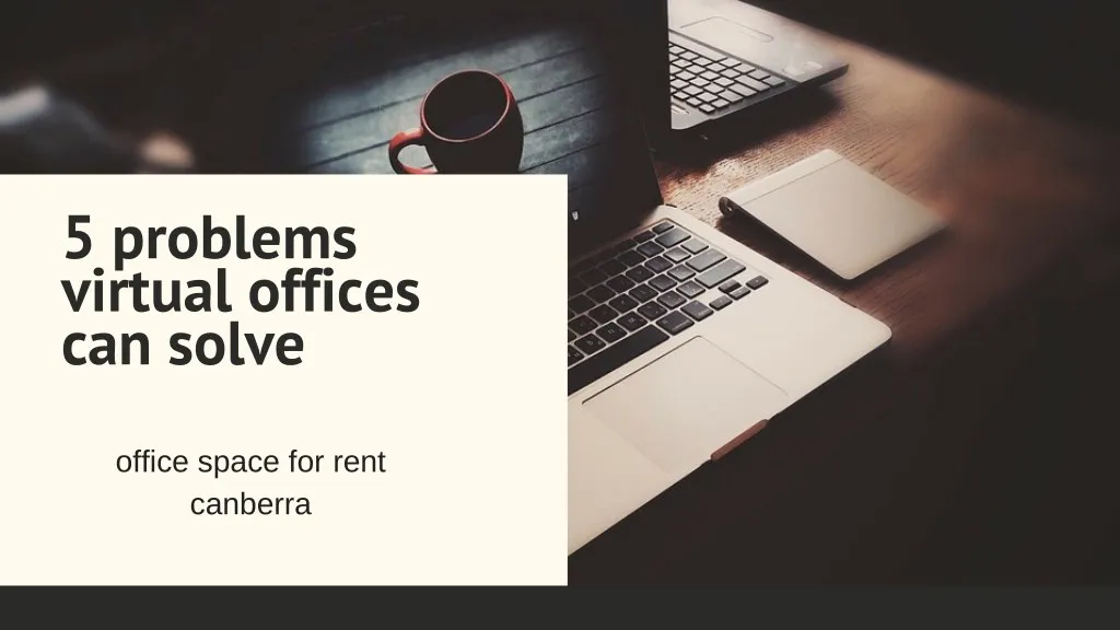 5 problems virtual offices can solve