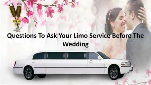Questions To Ask Your Limo Service Before The Wedding