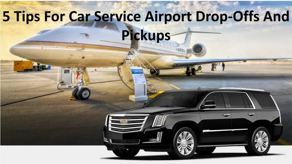 5 tips for car service airport drop offs