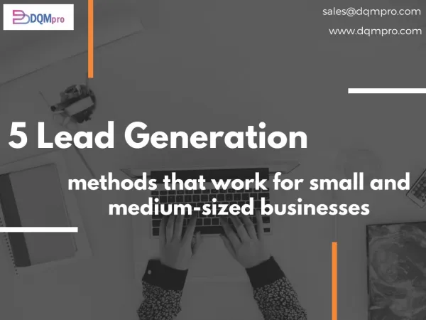 5 lead generation methods that work for small and medium sized businesses