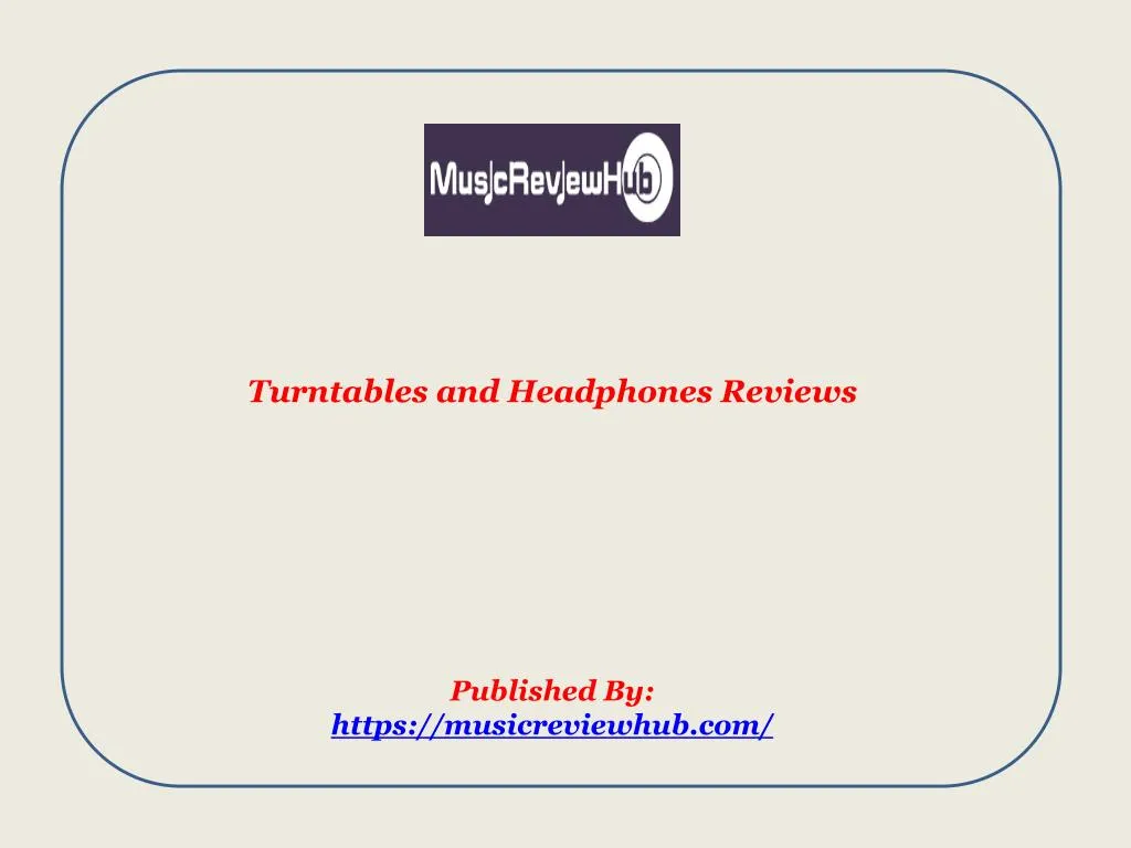 turntables and headphones reviews published by https musicreviewhub com