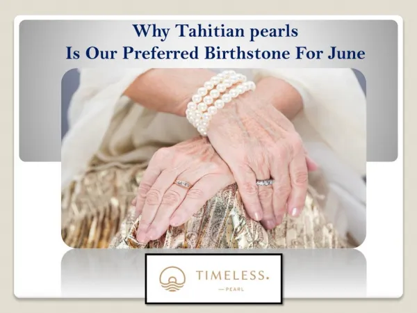 Why tahitian pearls is our preferred birthstone for june