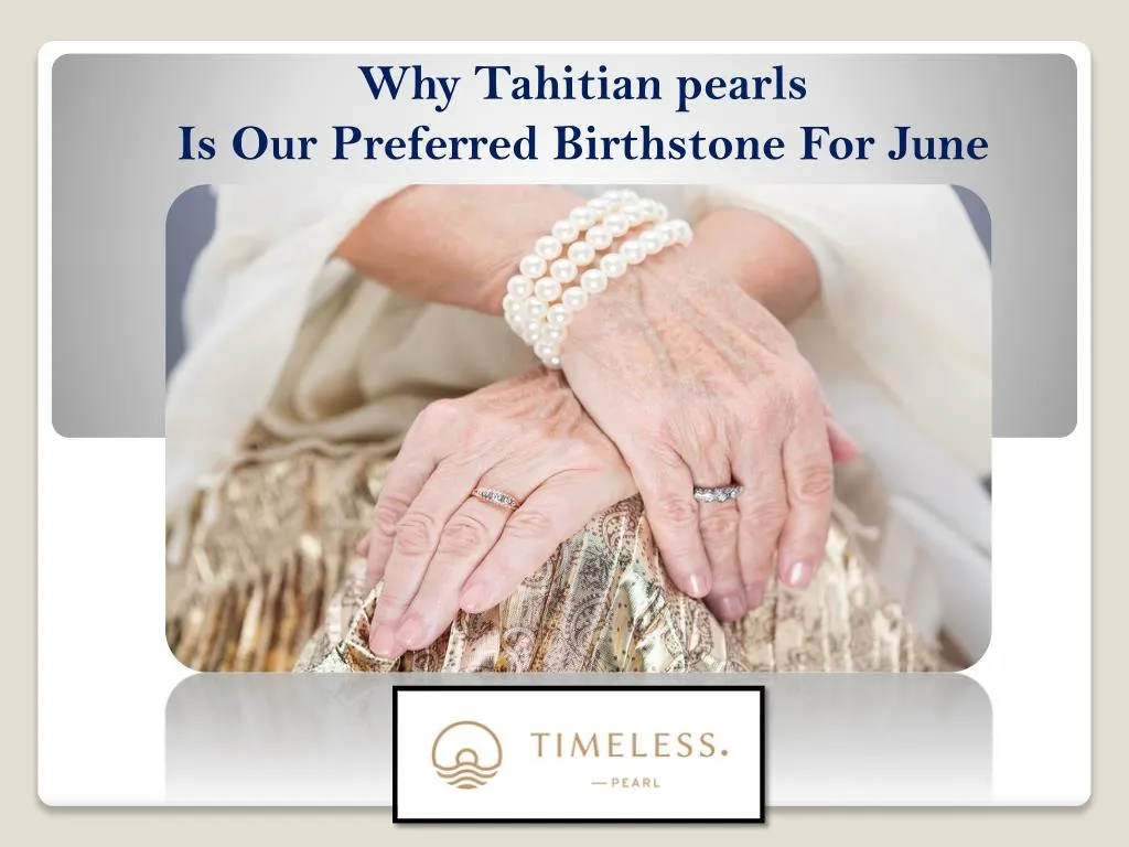 why tahitian pearls is our preferred birthstone