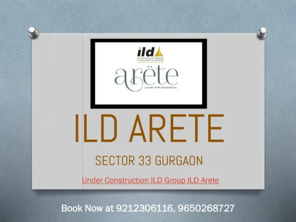 ILD Arete Sector 33 Sohna Road, Gurgaon