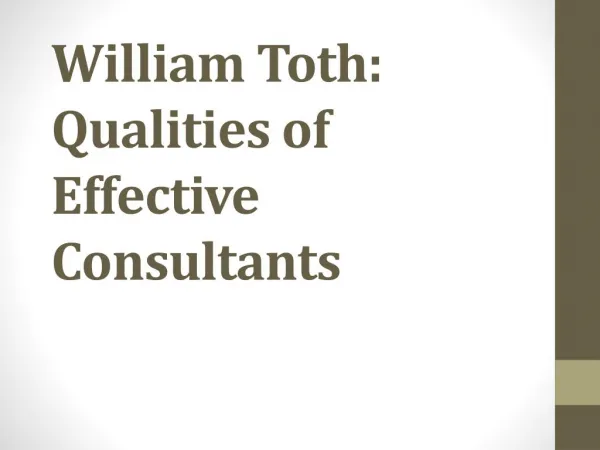 William Toth Qualities of Effective Consultants