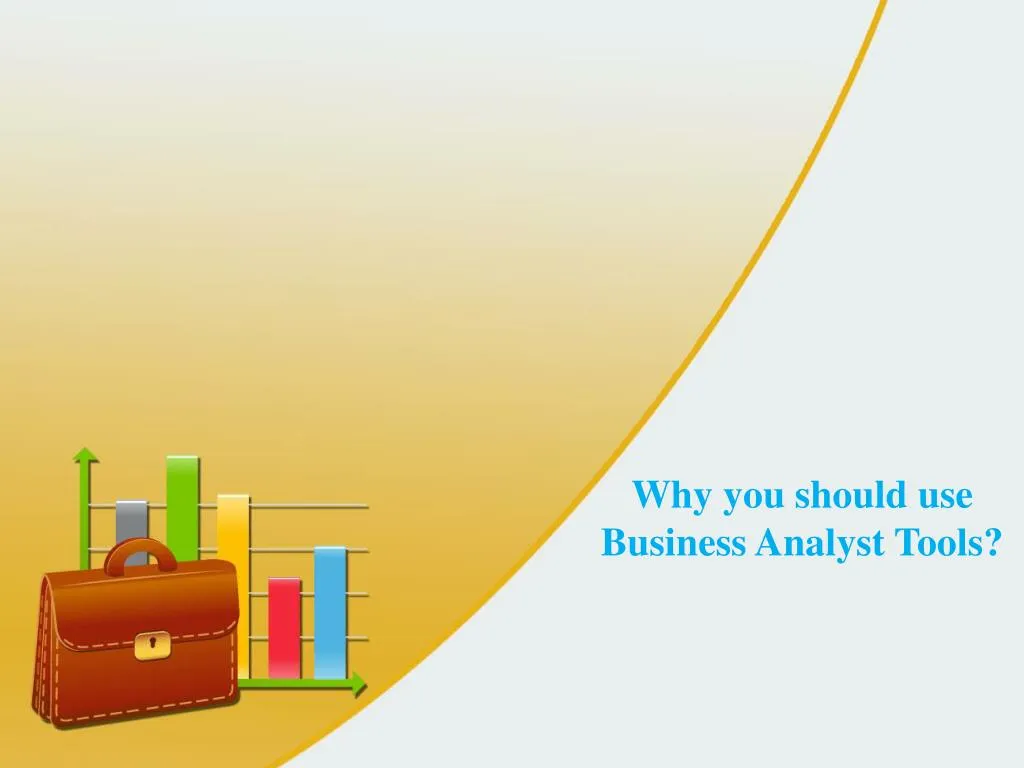 why you should use business analyst tools