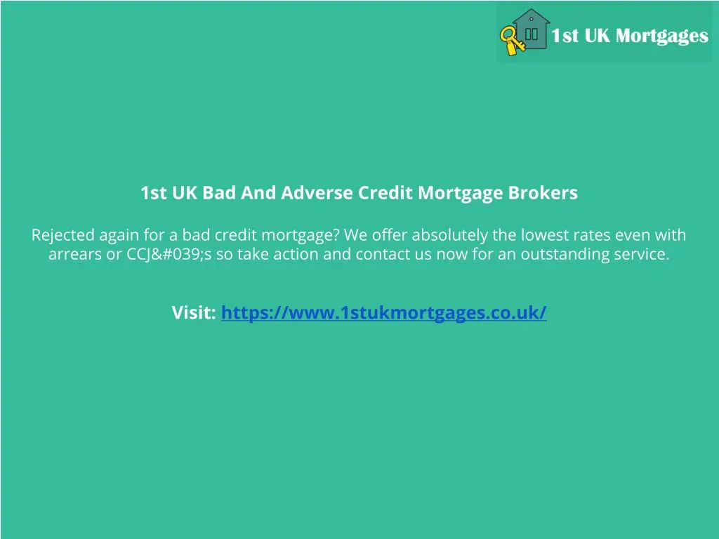 1st uk bad and adverse credit mortgage brokers