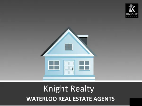 Buy or Sell Homes in Waterloo - Knight Realty | Real Estate Agents