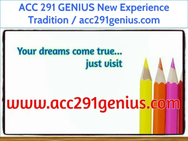 ACC 291 GENIUS New Experience Tradition / acc291genius.com