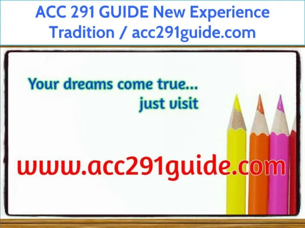 ACC 291 GUIDE New Experience Tradition / acc291guide.com