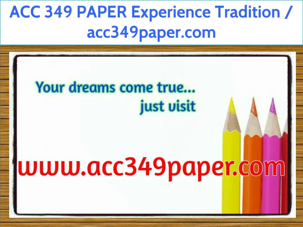acc 349 paper experience tradition acc349paper com