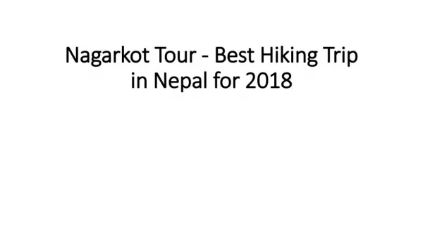 Nagarkot Tour - Best Hiking Trip in Nepal for 2018