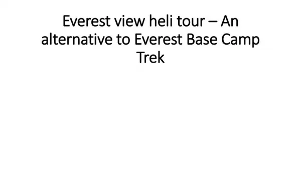 Everest view heli tour â€“ An alternative to Everest Base Camp Trek