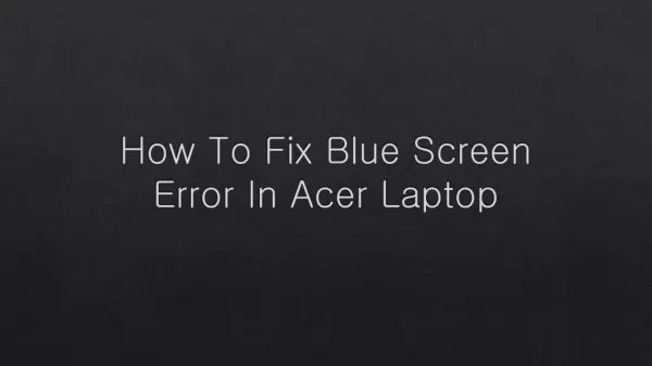 How To Fix Blue Screen Error In Acer Laptop