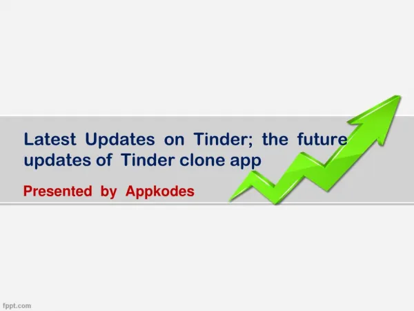 Latest Updates on Tinder; The future updates of Tinder clone app
