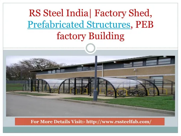 RS Steel India| PEB Factory Buildings, Prefabricated structure, Pre Engineering Structures